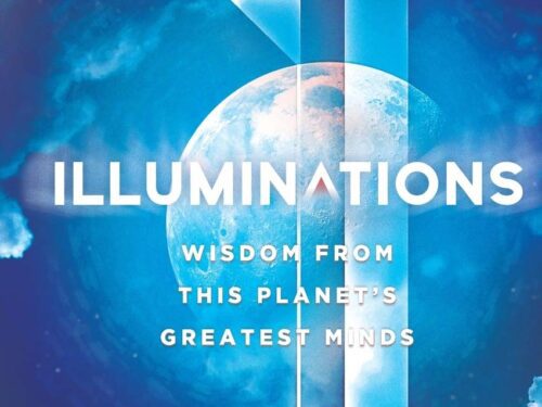 Illuminations: Wisdom From This Planet's Greatest Minds